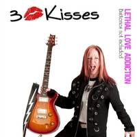 3 Kisses : Lethal Love Addiction (Batteries Not Included)